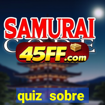 quiz sobre conhecimentos gerais